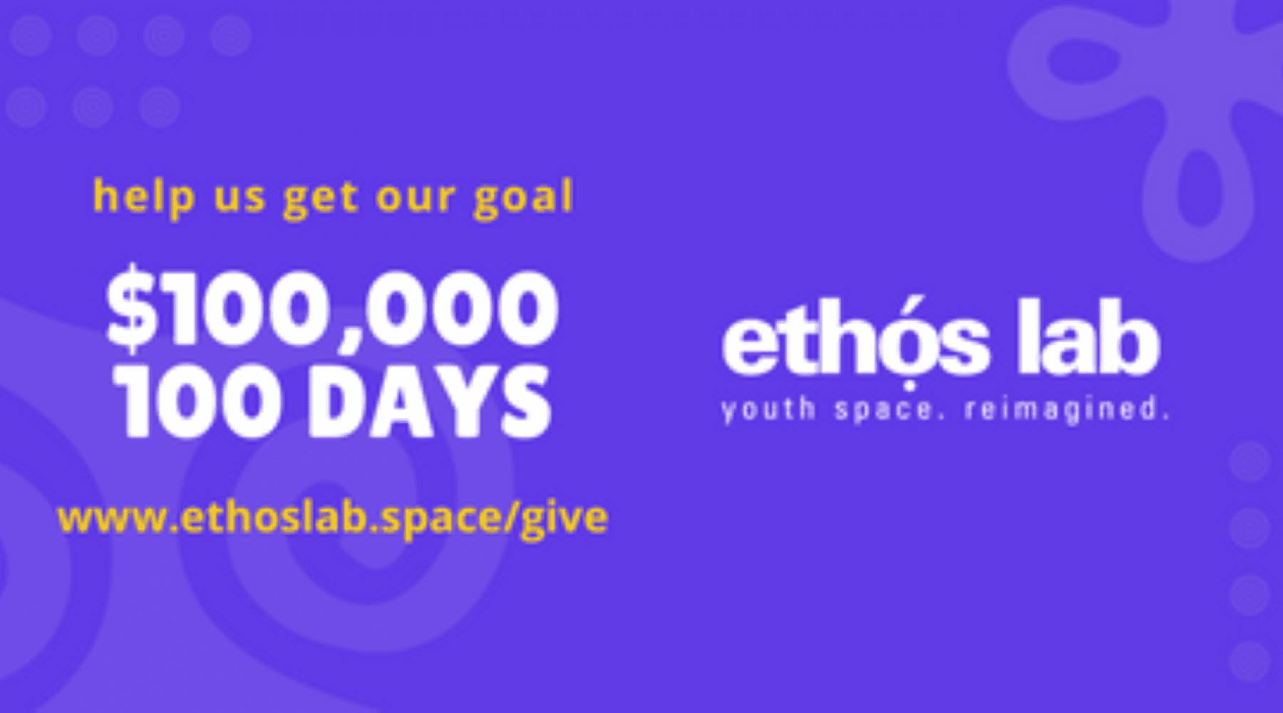 Graphic promoting Ethos Lab fundraising campaign to raise $100,000 in 100 days.