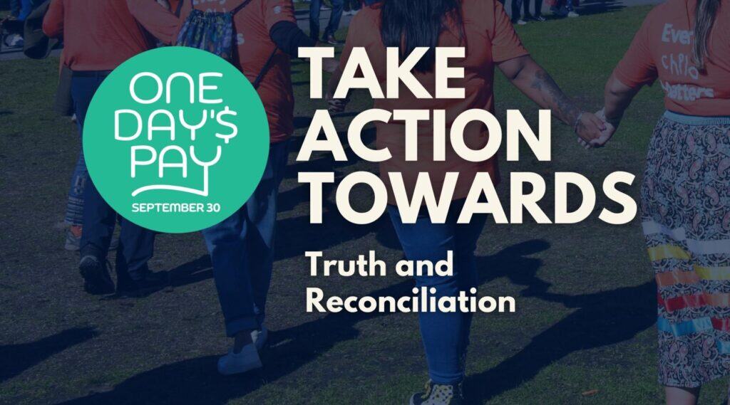 Graphic promoting One Day’s Pay encouraging action for Truth and Reconciliation